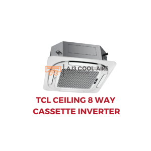 TCL CEILING CASSETTE 8-WAY INVERTER 48TCC/MEI2 5.5HP